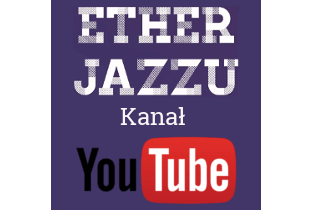 Ether Jazzu kanał Youtube